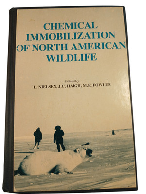 Chemical Immobilization of North American Wildlife Nielsen Haigh Fowler 1982