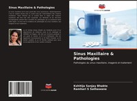 Kshitija Sanjay Bhakte (U. A.) | Sinus Maxillaire & Pathologies | Taschenbuch