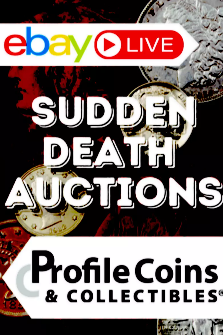 Sudden Death Auctions: Profile Coins and Collectibles - Episode 112