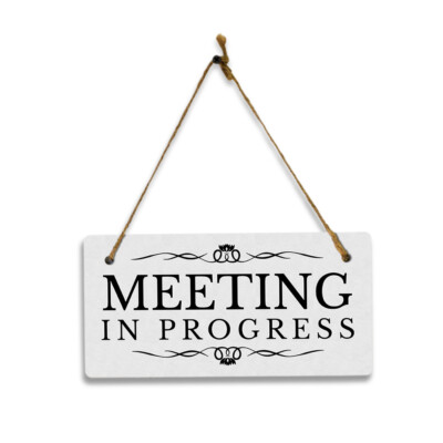 Meeting In Progress 5'' x 10'' Hanging Wall or Door Sign | Rustic Twine