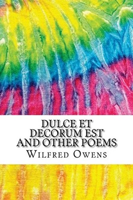 Dulce et Decorum Est and Other Poems: ... by Owens, Wilfred Paperback / softback