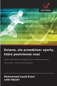 Dziwne, ale prawdziwe: sporty, kt?re powiniene? znac by Mohammad Saeid Kiani (Po