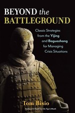 Beyond the Battleground: Classic Strateg..., Bisio, Tom
