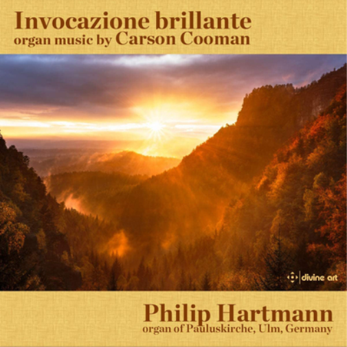 Carson Cooman Invocazione Brillante: Organ Music By Carson Cooman (CD) Album