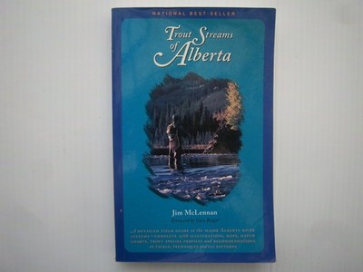 Trout Streams of Alberta: A Guide to the Best Fly-Fishing - paperback McLenn...