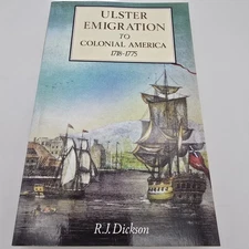 Ulster Emigration to Colonial America 1718-1775 Dickson Paperback - NEW
