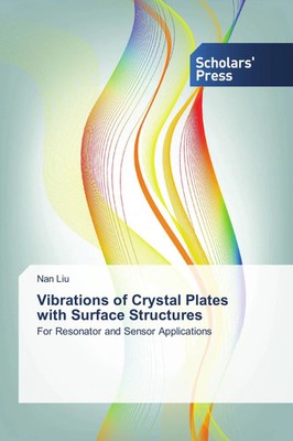 Nan Liu | Vibrations of Crystal Plates with Surface Structures | Taschenbuch