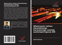 W¿A¿Ciwo¿Ci ¿Eliwa Sferoidalnego Hartowanego Metod¿ Austemperingow¿ ADI Sharma