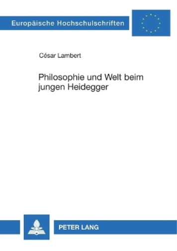 Thumbnail - Csar Lambert Philosophie Und Welt Beim Jungen Heidegger (taschenbuch)