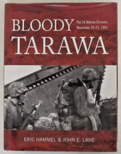 Bloody Tarawa : The 2d Marine Division, November 20-23 1943 by Eric M. Hammel...