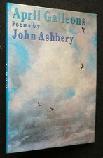 April Galleons by John Ashbery (1988-1st) Poems, Poetry Collection - Hardback DJ