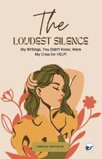 Immane Shiphrah The Loudest Silence: My Writings, You Didn’t Know, W (Paperback)