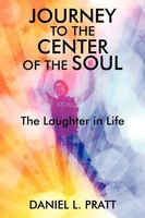 Daniel L. Pratt | Journey To The Center Of The Soul | Taschenbuch | Englisch