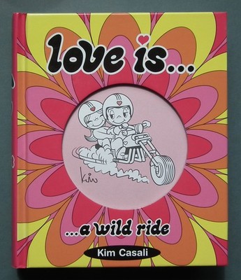 Love Is - A wild ride - by Kim Casali