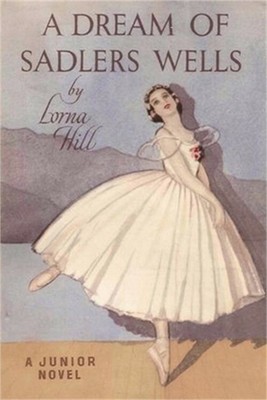 A Dream of Sadler's Wells (Paperback or Softback)