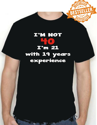 40. GEBURTSTAG T-Shirt / Unisex / Lustige Geschenkidee / Weihnachten / Erwachsenen Humor / S-XXL
