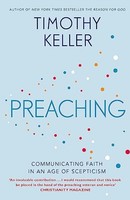 Timothy Keller - Preaching Communicating Faith In An Age Of Sceptici - G245Z