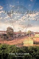 Time Will Tell Yemi Elegunde Taschenbuch Kartoniert / Broschiert Englisch 2011
