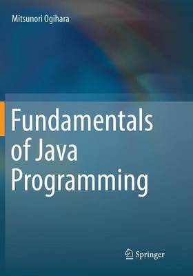Fundamentals of Java Programming | Mitsunori Ogihara | Taschenbuch | xvii | 2019