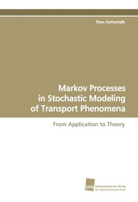 Timo Gottschalk | Markov Processes in Stochastic Modeling of Transport Phenomena