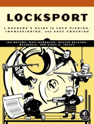 Thumbnail - Locksport A Hackers Guide To Lockpicking, Impressioning, And Safe