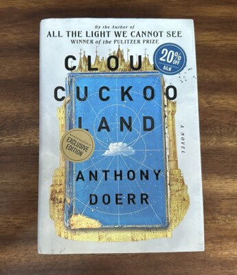 Cloud Cuckoo Land : A Novel by Anthony Doerr (2021, Hardcover) 1st Print