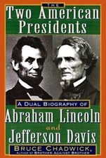 Two American Presidents : A Dual Biography of Abraham Lincoln and Jefferson ...