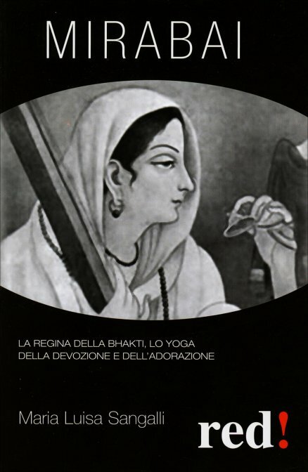 Mirabai di Maria Luisa Sangalli,  2009,  Edizioni Red!