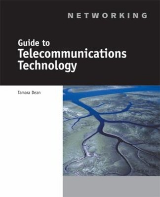 Guide to Telecommunications Technology Paperback Tamara Dean