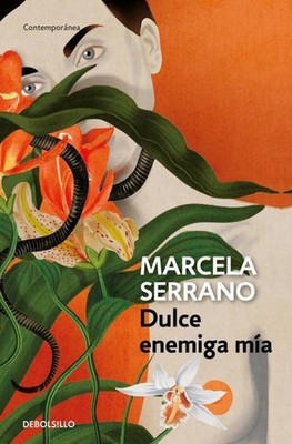 Dulce Enemiga Mía / My Sweet Enemy Marcela Serrano
