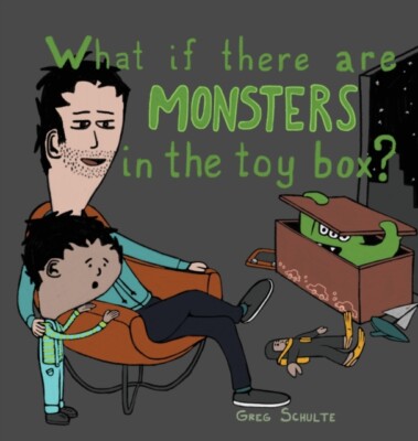 Schulte - What If There Are Monsters in the Toy Box - New hardback or - X555z