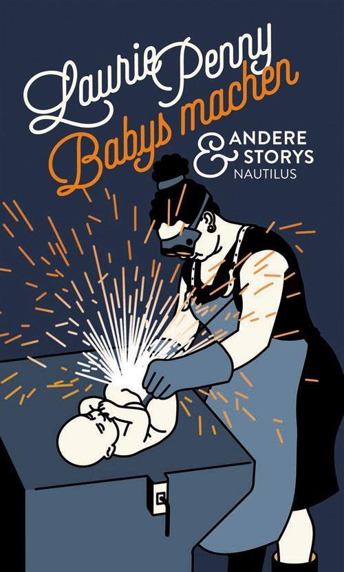 Thumbnail - Babys Machen Und Andere Storys - Laurie Penny - 9783960540007