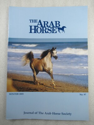 Journal of The ARAB HORSE Society #97 Winter 2001 - Arabian Equestrian Magazine