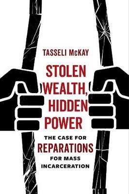 Stolen Wealth, Hidden Power by Tasseli McKay - 9780520389441