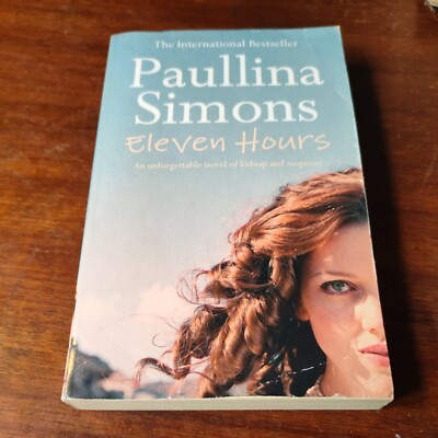 ELEVEN HOURS By Paullina Simons 2008 Paperback
