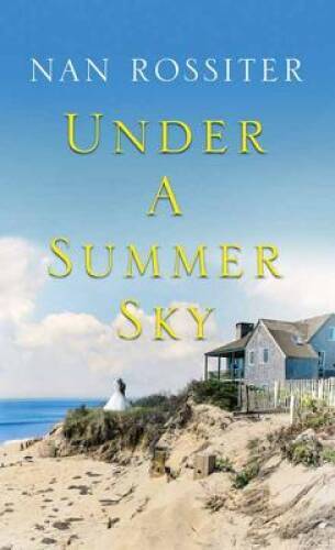 Under a Summer Sky - Library Binding By Rossiter, Nan - GOOD