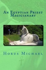 An Egyptian Priest Magicianary by Horus Michael (English) Paperback Book
