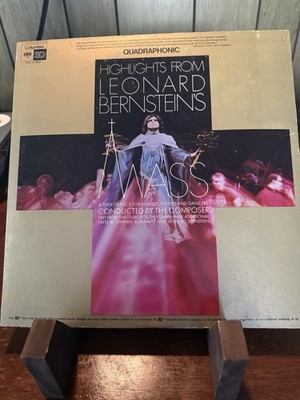 HIGHLIGHTS FROM LEONARD BERNSTEIN'S MASS - QUADRAPHONIC COLUMBIA MQ31960 LP