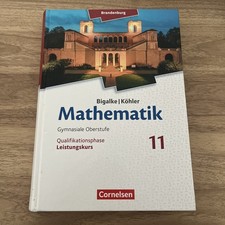 Bigalke/Köhler: Mathematik-11. Schuljahr-Brandenburg-Leistungskurs von Anton 