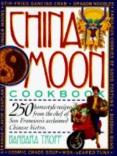 China Moon Cookbook by Tropp, Barbara