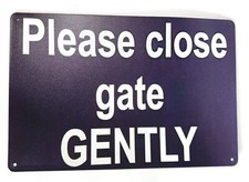 Metal Sign Plaque -Please Close Gate Gently - Wall Decoration SALE