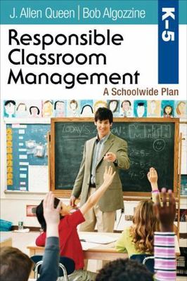 Responsible Classroom Management, Grades K-5 : A Schoolwide Plan, Paperback b...