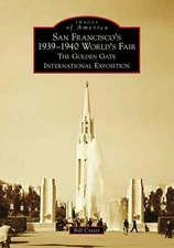 NEW Arcadia Publishing San Francisco's 1939-1940 World's Fair, CA 9781467106160