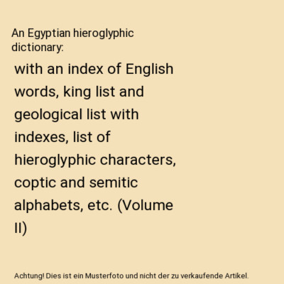 An Egyptian hieroglyphic dictionary: with an index of English words, king list a