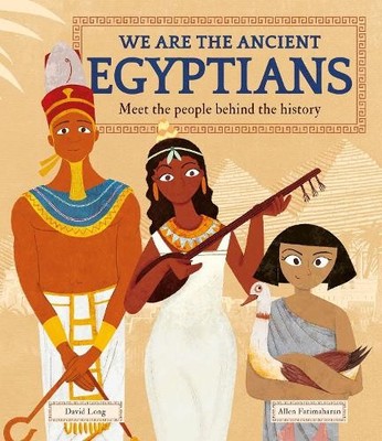 We Are the Ancient Egyptians: Meet the ..., Long, David