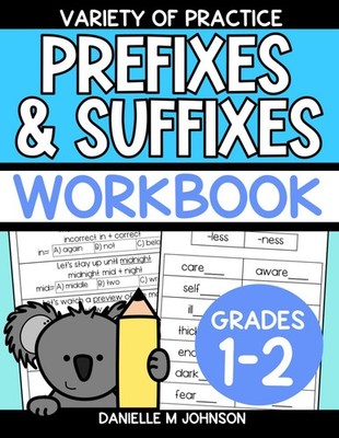 Prefixes and Suffixes Workbook: First Grade and Second Grade, Ages 6-9, Homescho