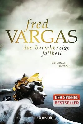 Fred Vargas. Das barmherzige Fallbeil, gebundenes Buch, neu, OVP