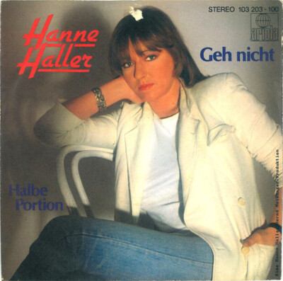 Hanne Haller - Geh Nicht (7'', Single) (Very Good Plus (VG+))
