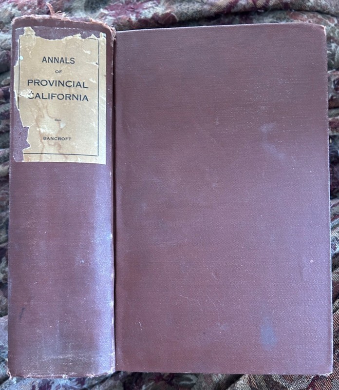 1880s History of California Volume II 1801–1824 Provincial Annals by Bancroft