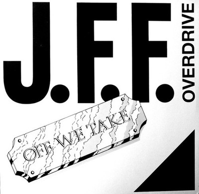 J.F.F. Overdrive Off We Take LP Album Vinyl Schallplatte 0192